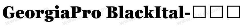 GeorgiaPro BlackItal字体转换